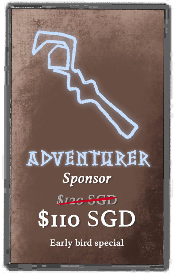Adventurer (Sponsor), $65 SGD ($59 SGD for early bird special)